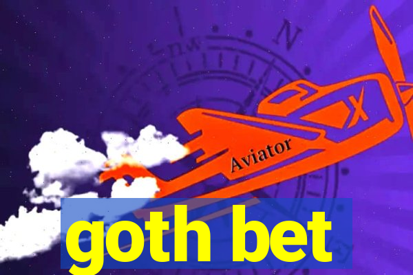goth bet